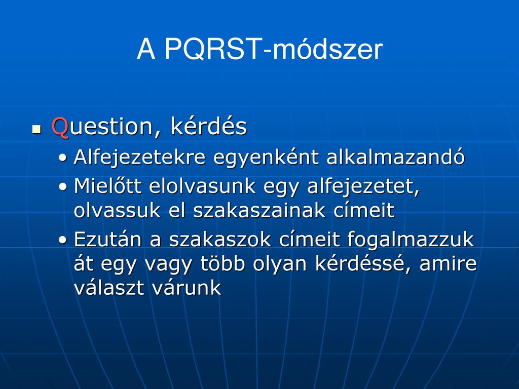 A PQRST-módszer Question, kérdés Alfejezetekre egyenként alkalmazandó