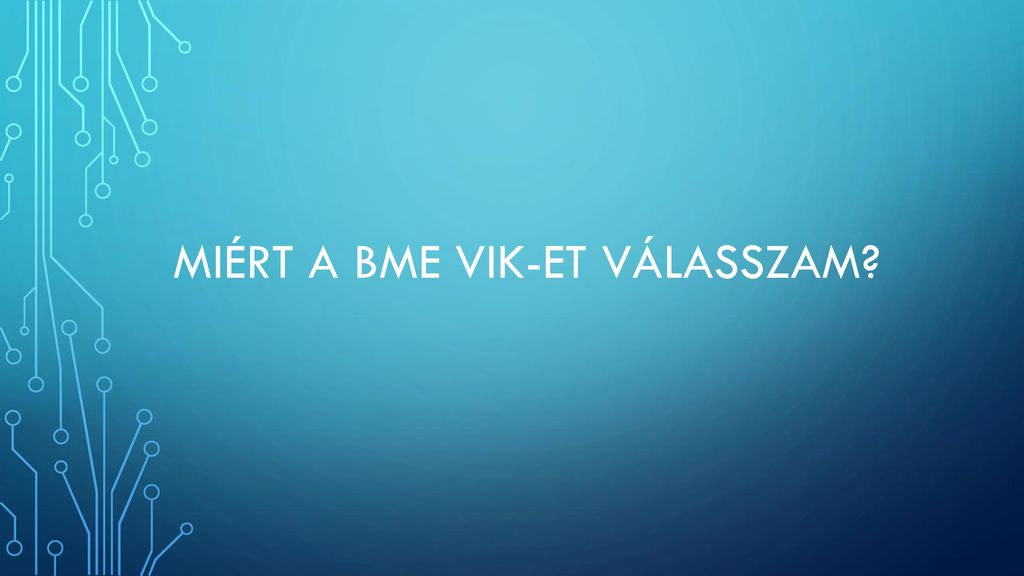 Miért A Bme Vik Et Válasszam Ppt Letölteni