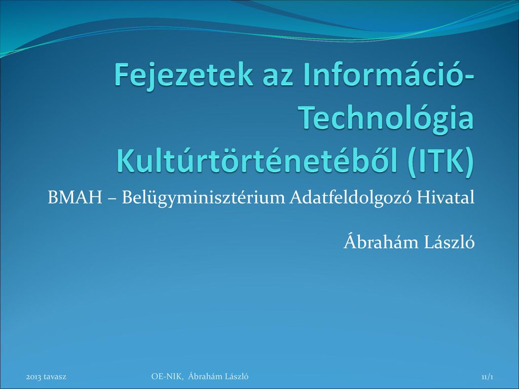 Fejezetek az Információ-Technológia Kultúrtörténetéből (ITK)