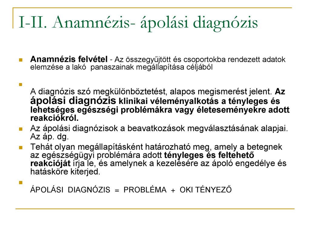 I-II. Anamnézis- ápolási diagnózis