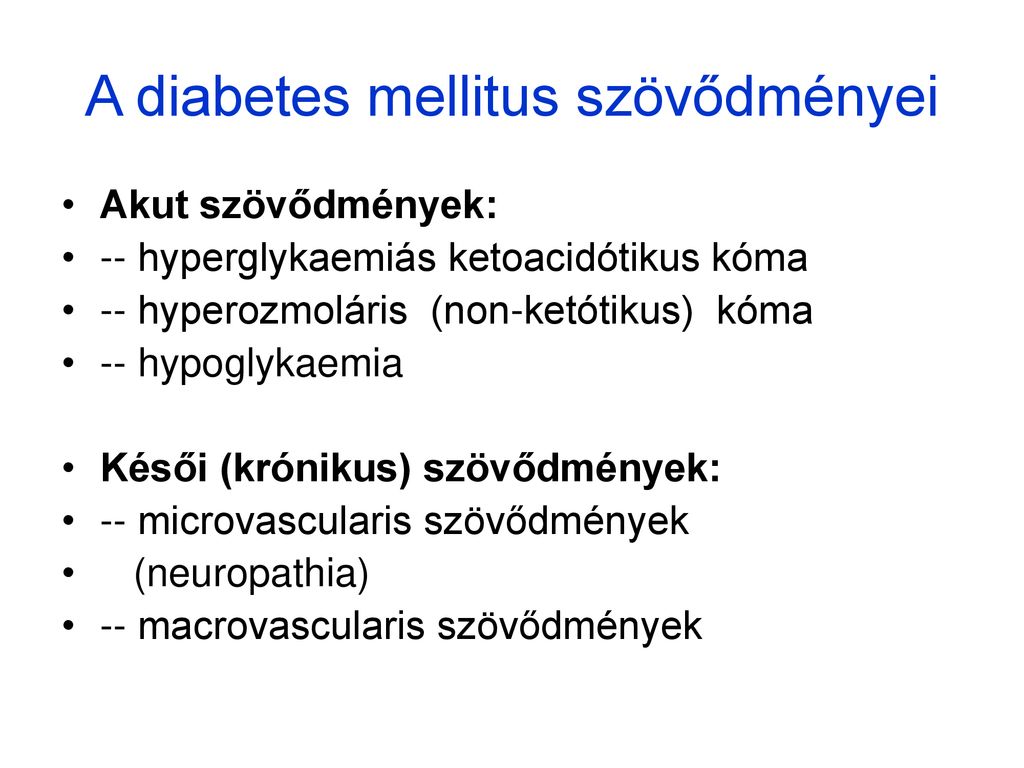 diabetes macrovascularis szövődményei)