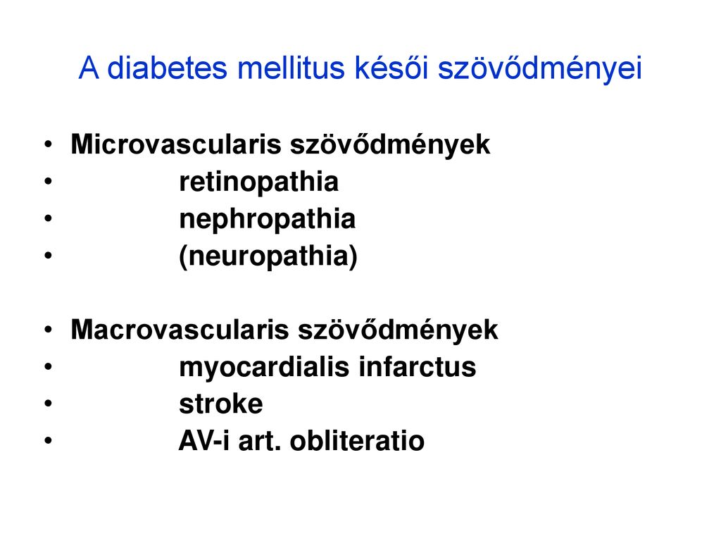 diabetes macrovascularis szövődményei a kezelés a 2. típusú diabetes mellitus subcompensation