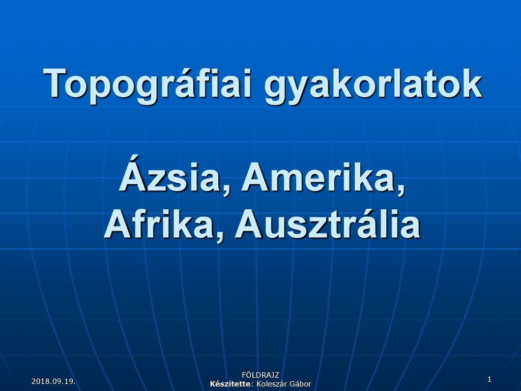 Topográfiai gyakorlatok Ázsia, Amerika, Afrika, Ausztrália