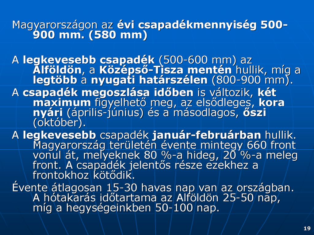 Magyarországon az évi csapadékmennyiség mm. (580 mm)