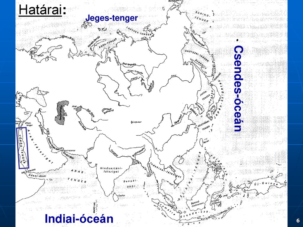 Határai: Jeges-tenger Csendes-óceán Indiai-óceán