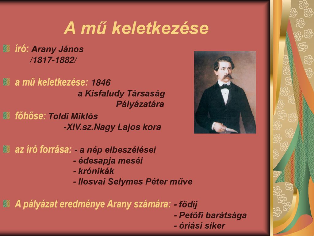 A mű keletkezése író: Arany János a mű keletkezése: 1846