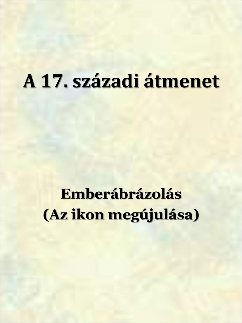 Emberábrázolás (Az Ikon Megújulása) - Ppt Letölteni