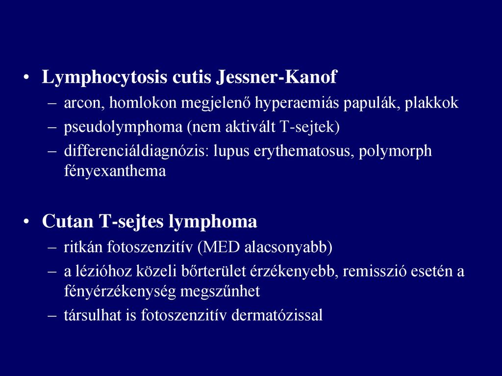 Lymphocytosis cutis Jessner-Kanof