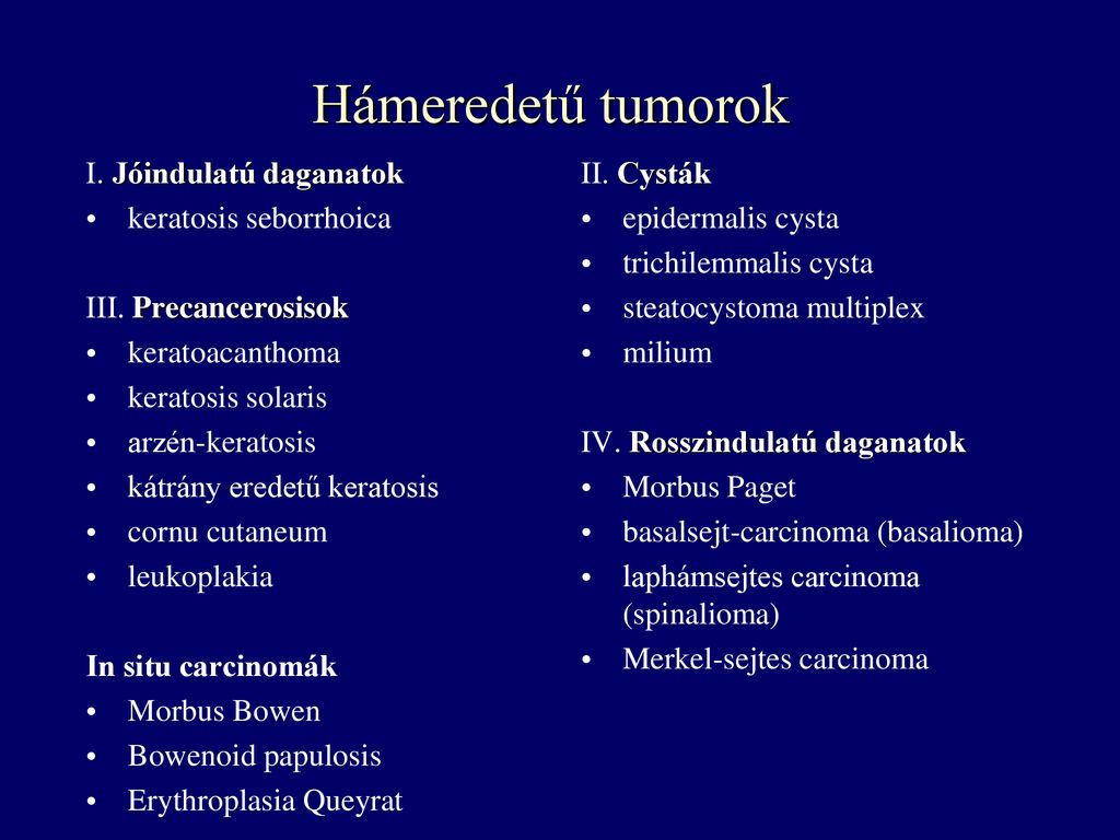 Hámeredetű tumorok I. Jóindulatú daganatok keratosis seborrhoica