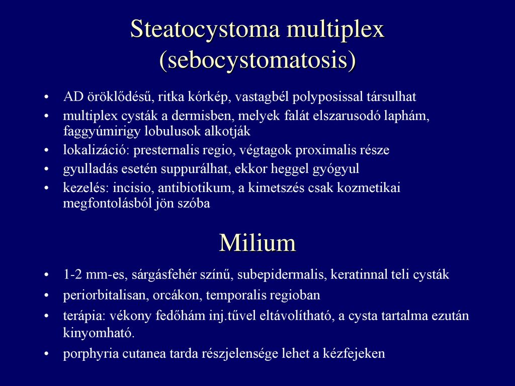 Steatocystoma multiplex (sebocystomatosis)