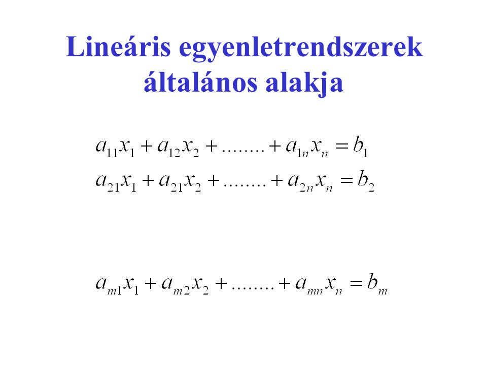 Lineáris egyenletrendszerek általános alakja