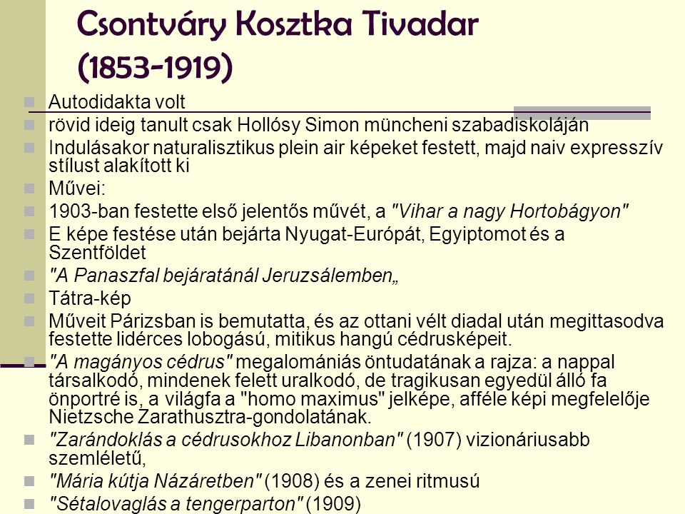 Csontváry Kosztka Tivadar ( )