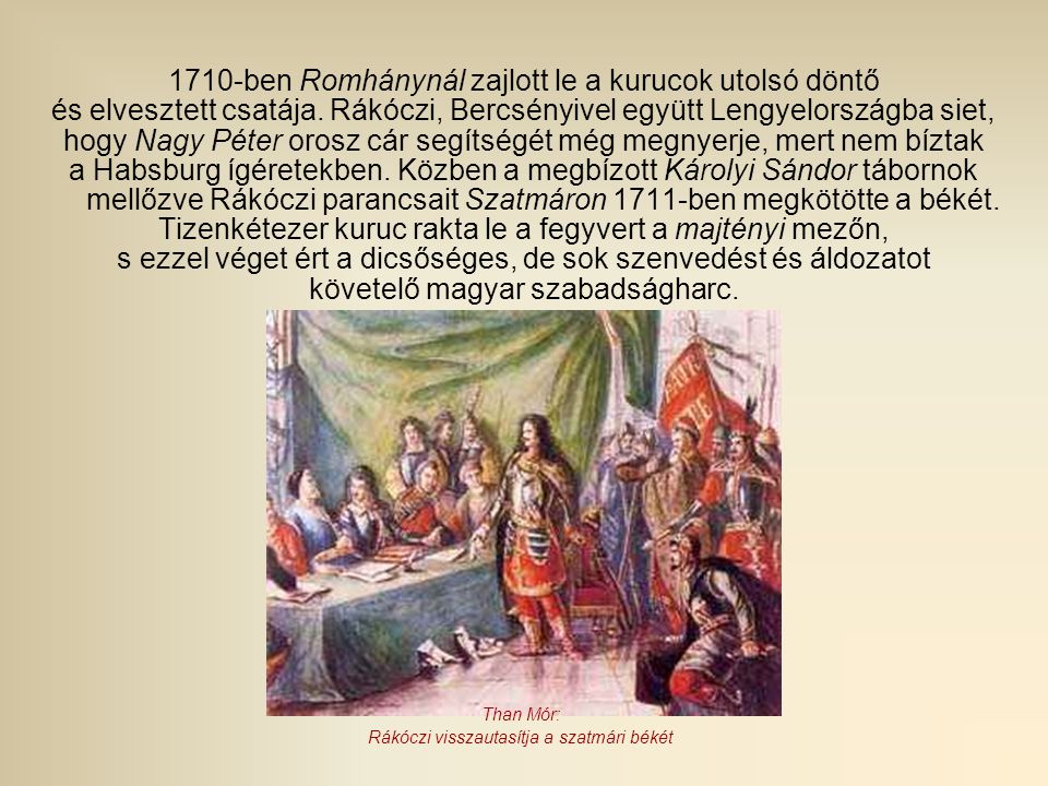 1710-ben Romhánynál zajlott le a kurucok utolsó döntő