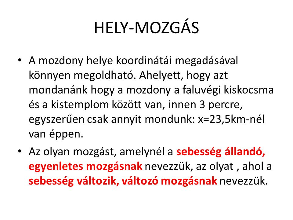 HELY-MOZGÁS