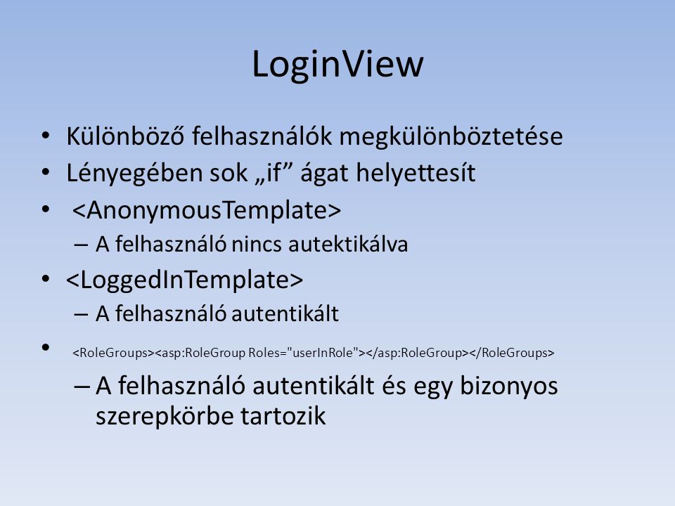 LoginView Különböző felhasználók megkülönböztetése