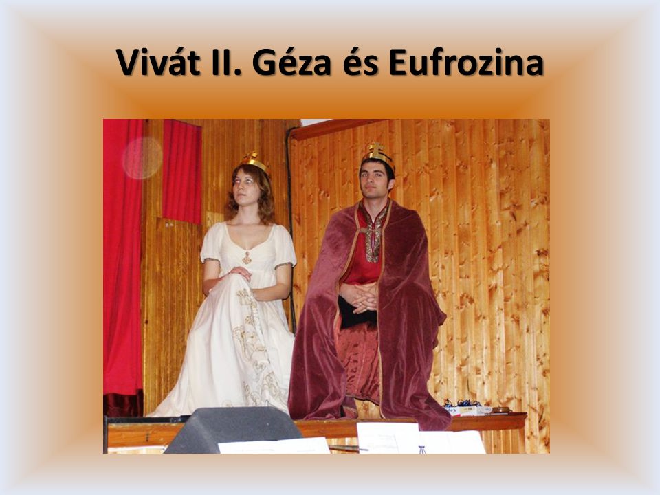 Vivát II. Géza és Eufrozina