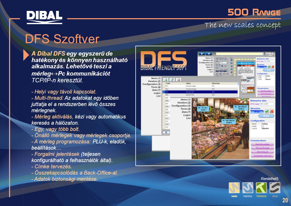DFS Szoftver A Dibal DFS egy egyszerű de hatékony és könnyen használható alkalmazás. Lehetővé teszi a mérleg↔Pc kommunikációt TCP/IP-n keresztül.