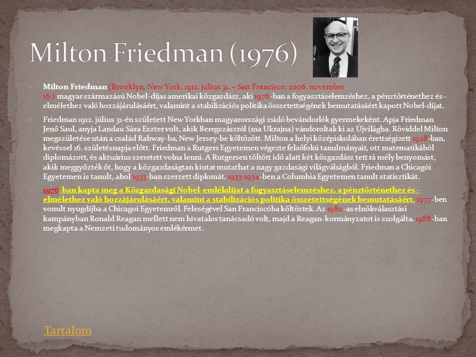 Milton Friedman (1976) Tartalom