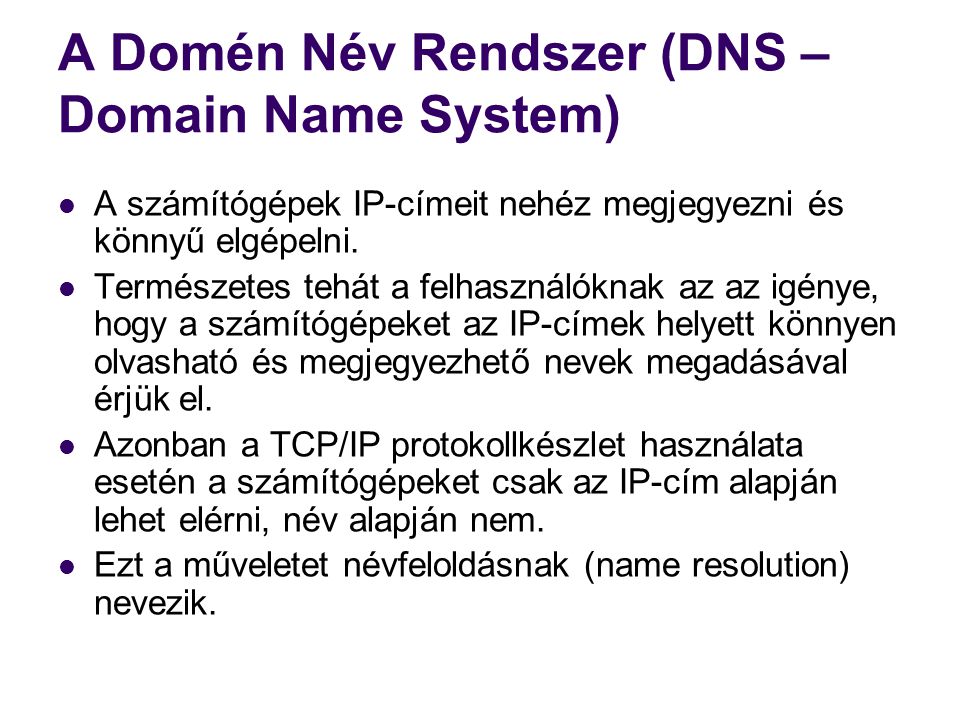A Domén Név Rendszer (DNS – Domain Name System)