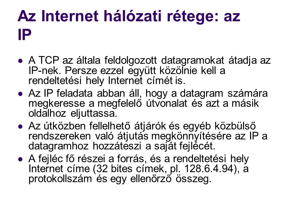 Az Internet hálózati rétege: az IP