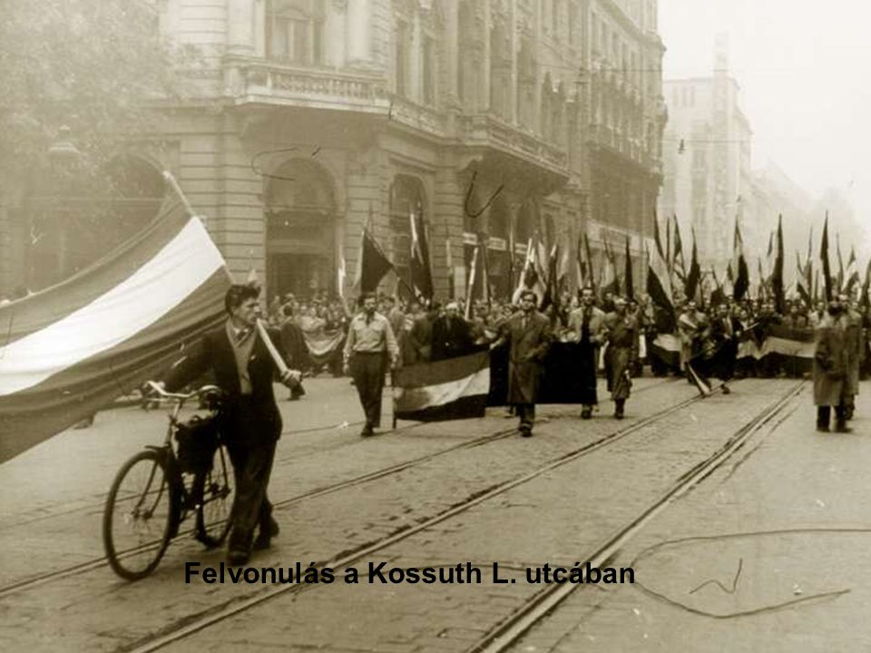 Felvonulás a Kossuth L. utcában