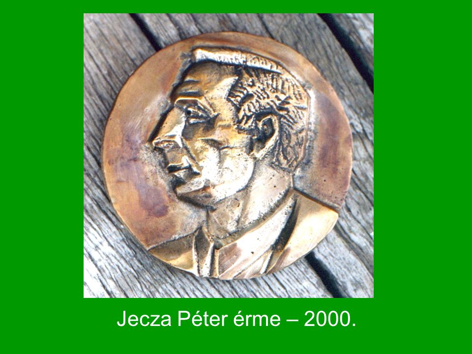 Jecza Péter érme – 2000.