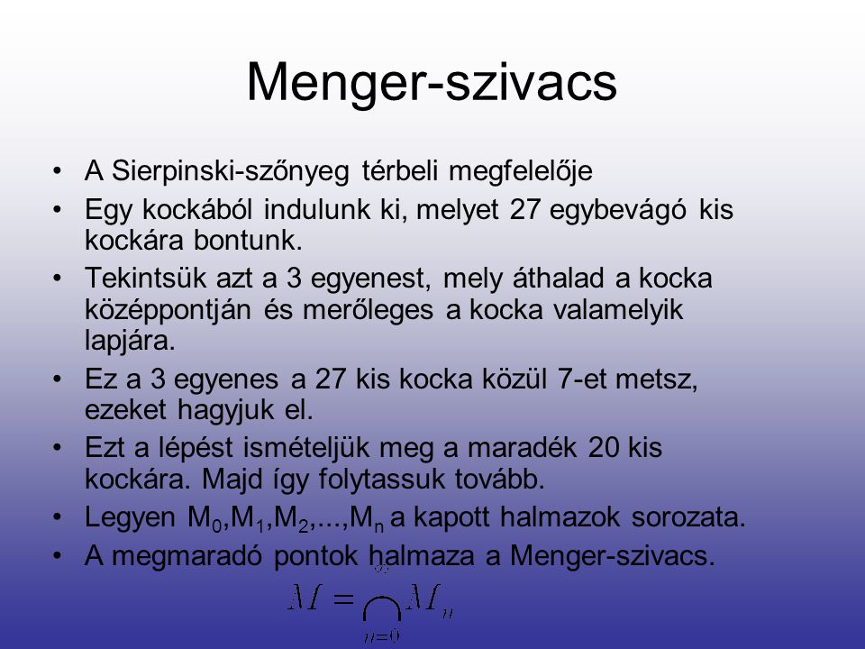 Menger-szivacs A Sierpinski-szőnyeg térbeli megfelelője