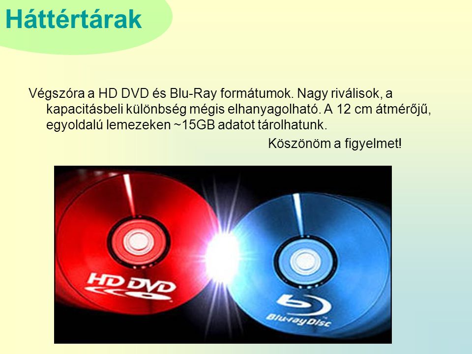 Végszóra a HD DVD és Blu-Ray formátumok