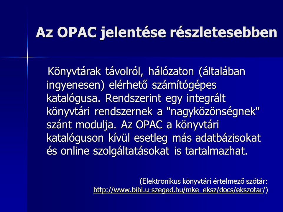 Az OPAC jelentése részletesebben