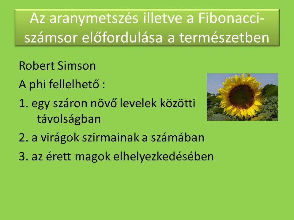 Az aranymetszés illetve a Fibonacci- számsor előfordulása a természetben