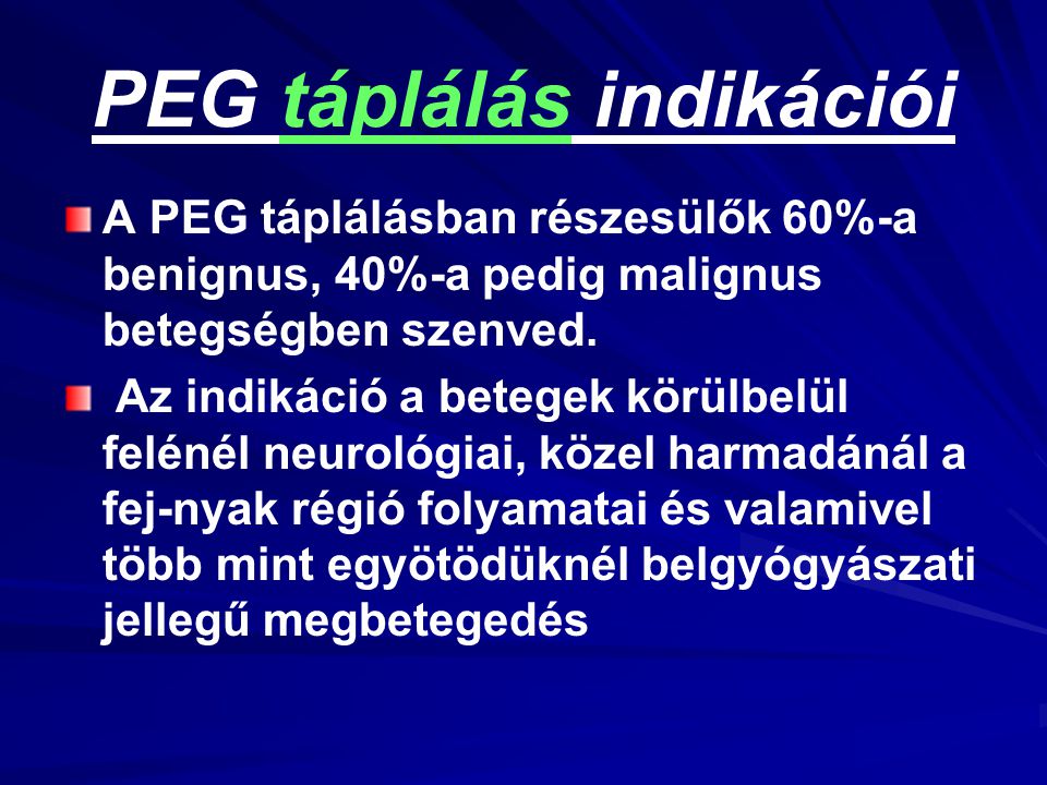 PEG táplálás indikációi