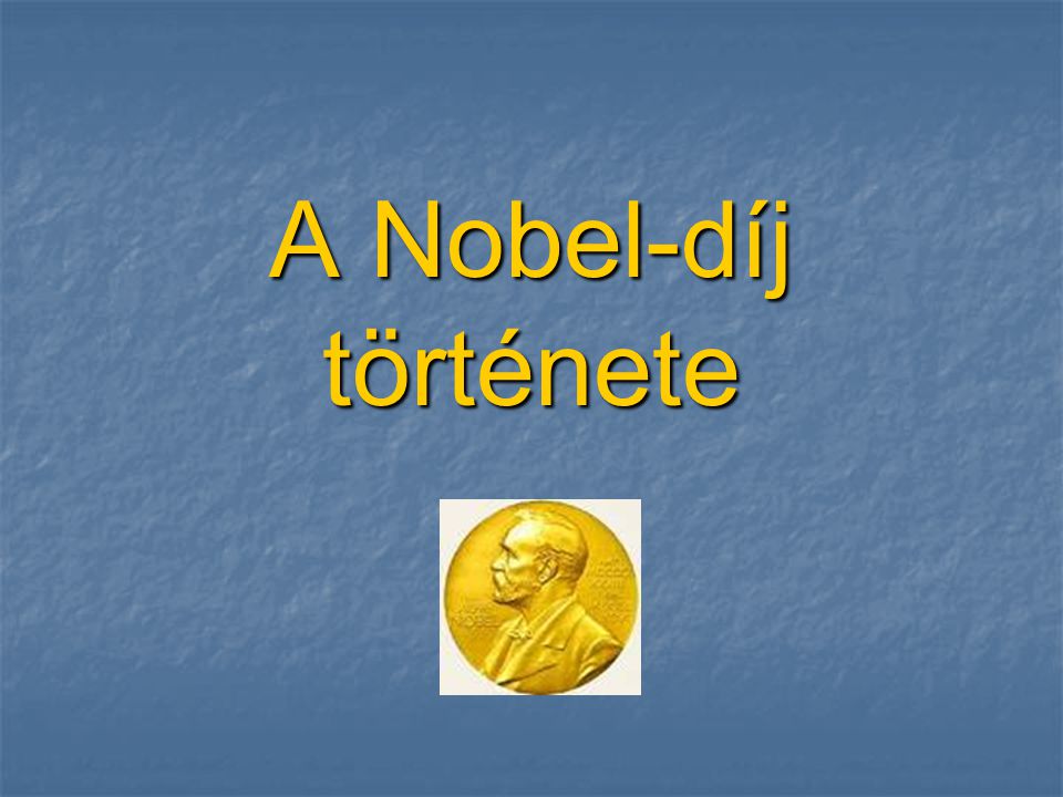 A Nobel-díj története