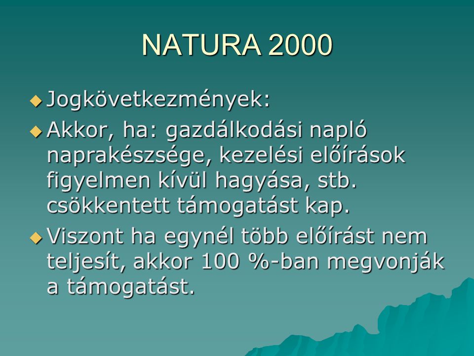 NATURA 2000 Jogkövetkezmények:
