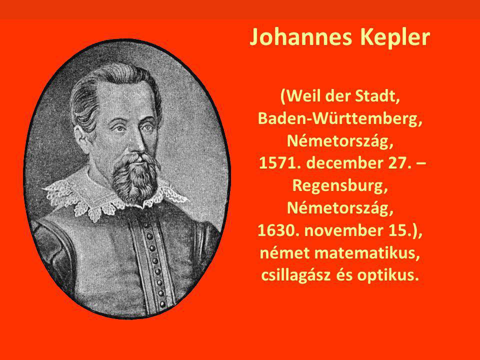 Johannes Kepler (Weil der Stadt, Baden-Württemberg, Németország, 1571