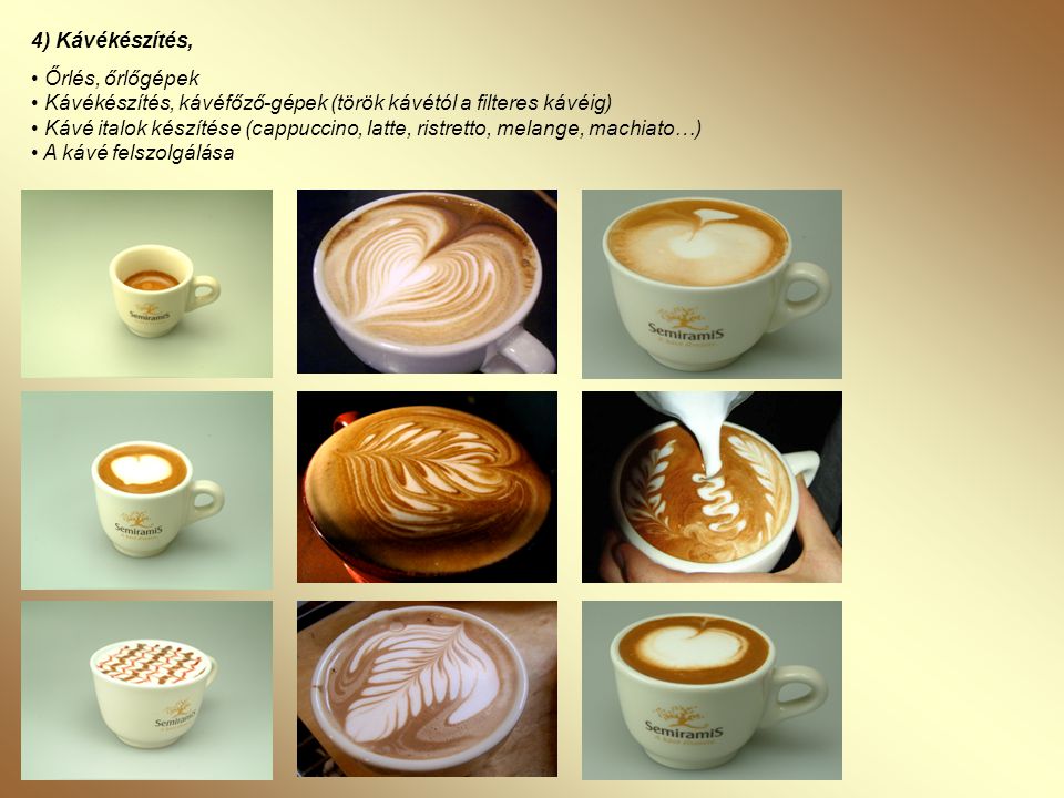 4) Kávékészítés,