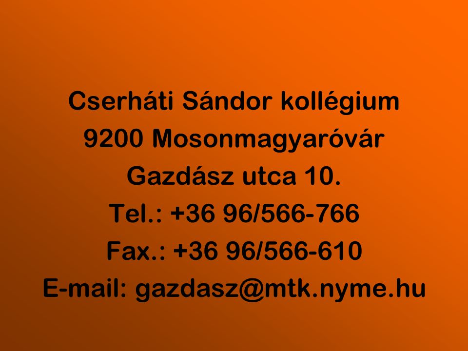 Cserháti Sándor kollégium 9200 Mosonmagyaróvár Gazdász utca 10.
