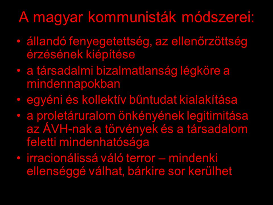 A magyar kommunisták módszerei: