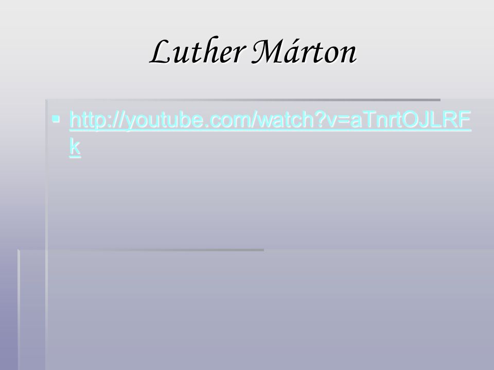 Luther Márton   v=aTnrtOJLRFk