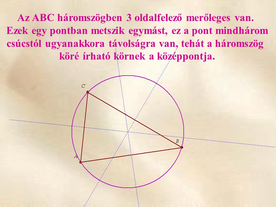 Az ABC háromszögben 3 oldalfelező merőleges van