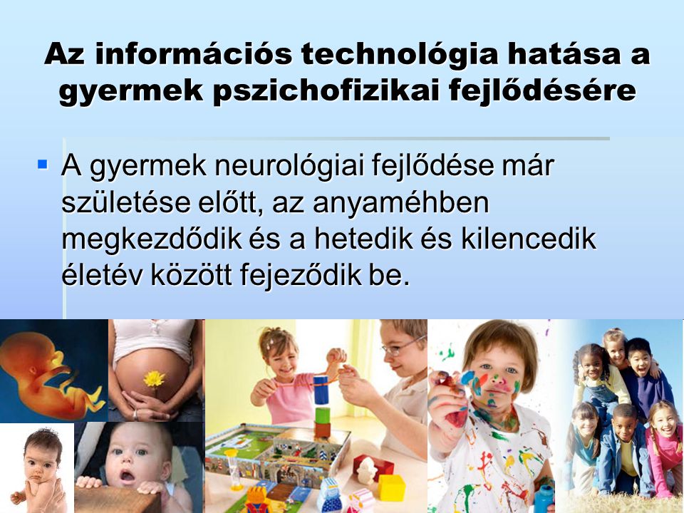 Az információs technológia hatása a gyermek pszichofizikai fejlődésére