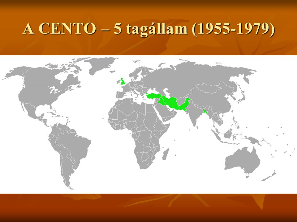A CENTO – 5 tagállam ( )