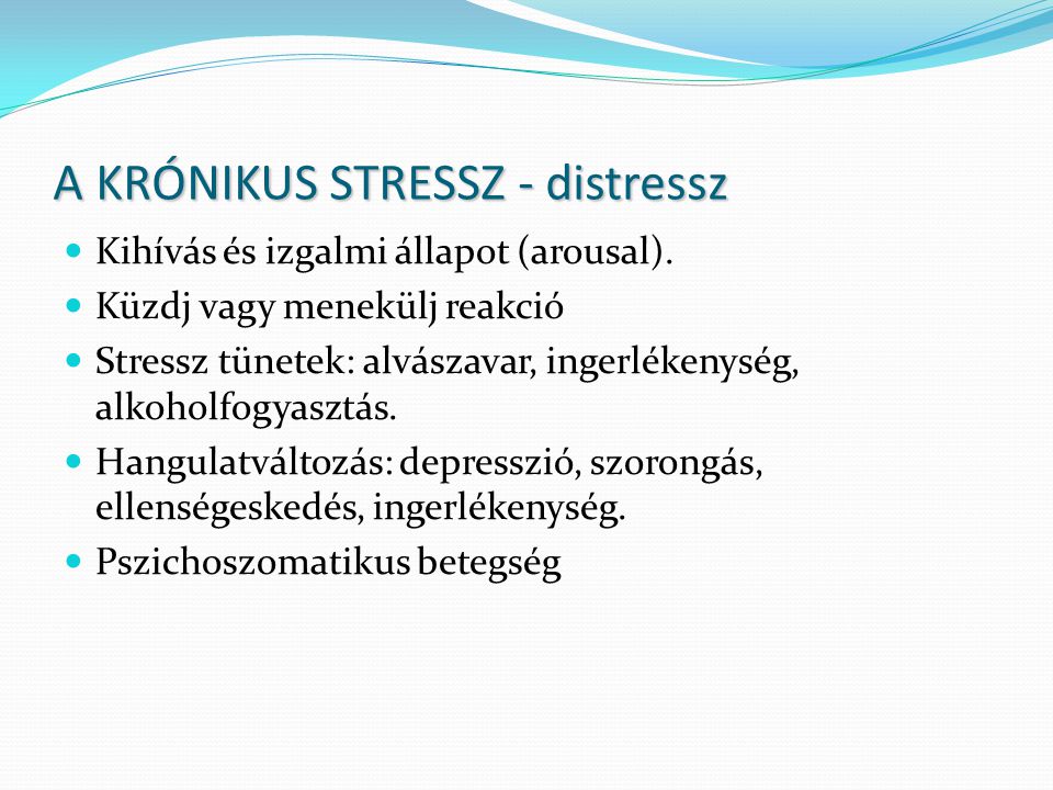 A KRÓNIKUS STRESSZ - distressz