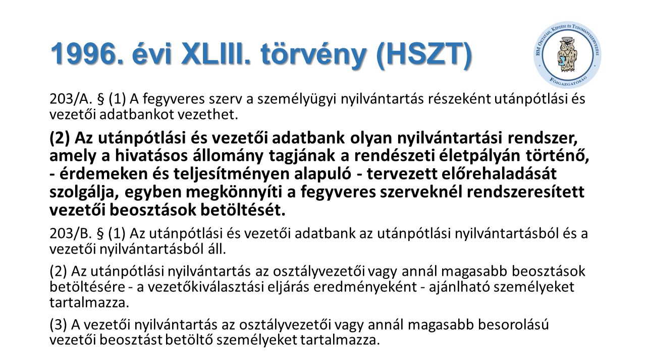 1996. évi XLIII. törvény (HSZT)