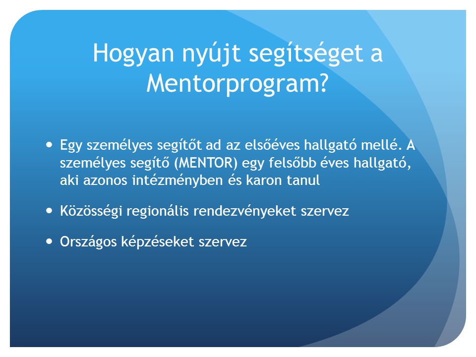 Hogyan nyújt segítséget a Mentorprogram