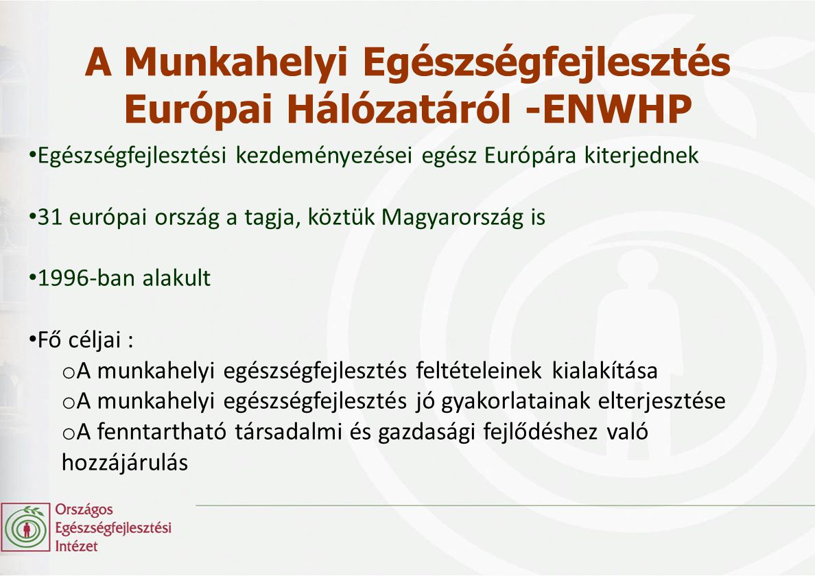 A Munkahelyi Egészségfejlesztés Európai Hálózatáról -ENWHP