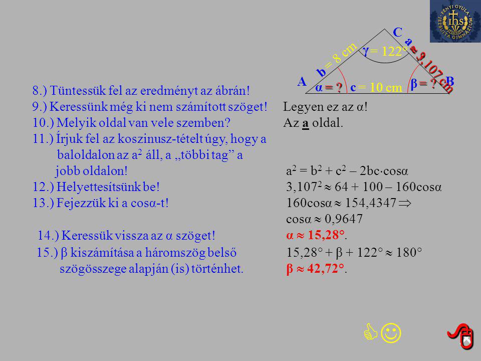 ×      C a γ = 122° = 8 cm =  3,107 cm b A β = B