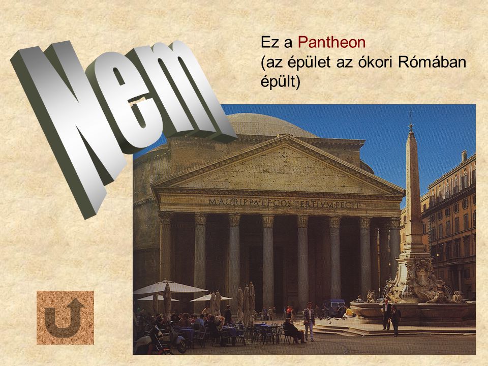 Nem Ez a Pantheon (az épület az ókori Rómában épült)