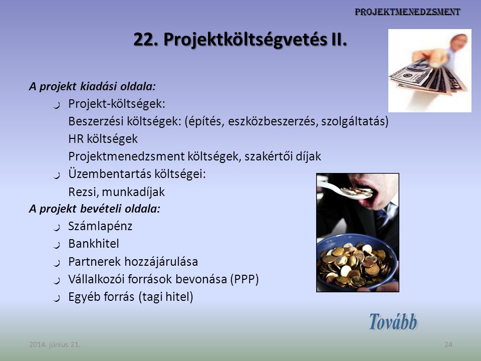 22. Projektköltségvetés II.