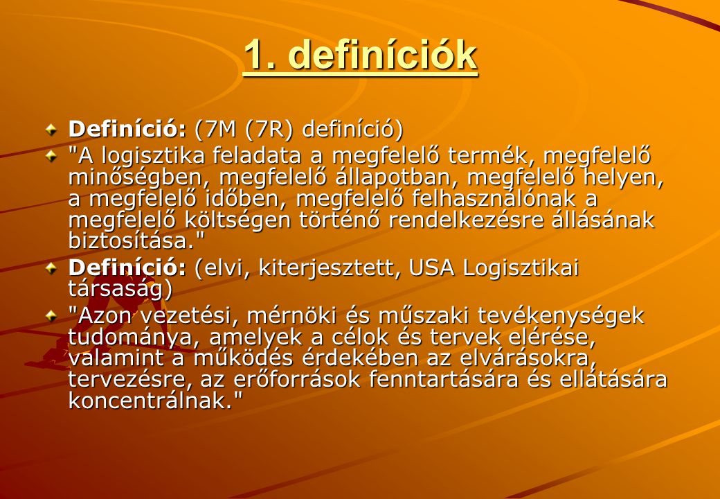 1. definíciók Definíció: (7M (7R) definíció)