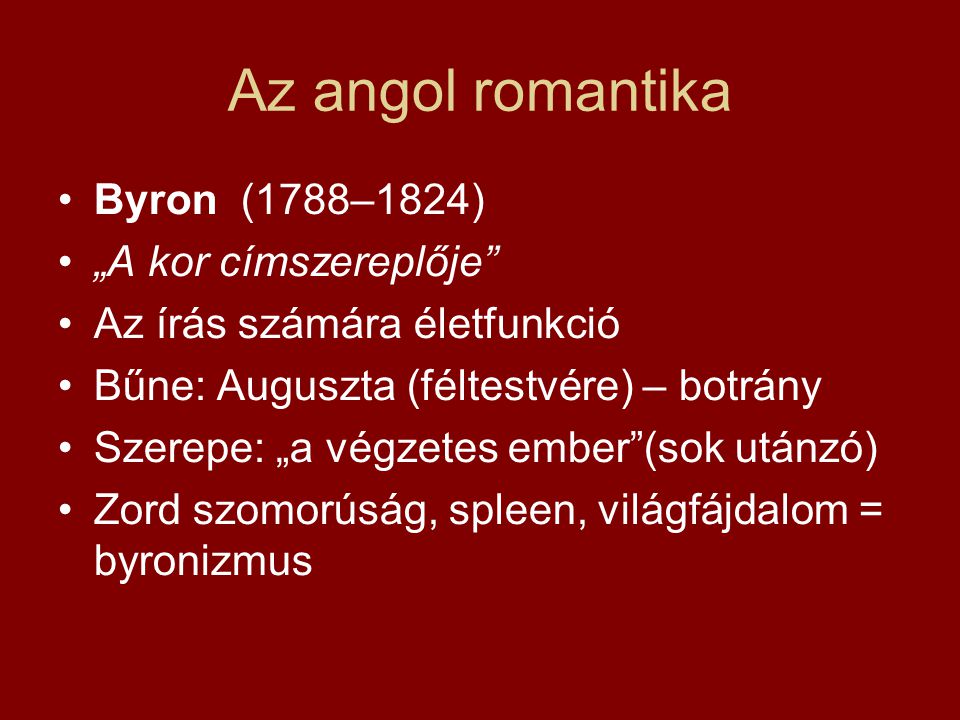 Az angol romantika Byron (1788–1824) „A kor címszereplője